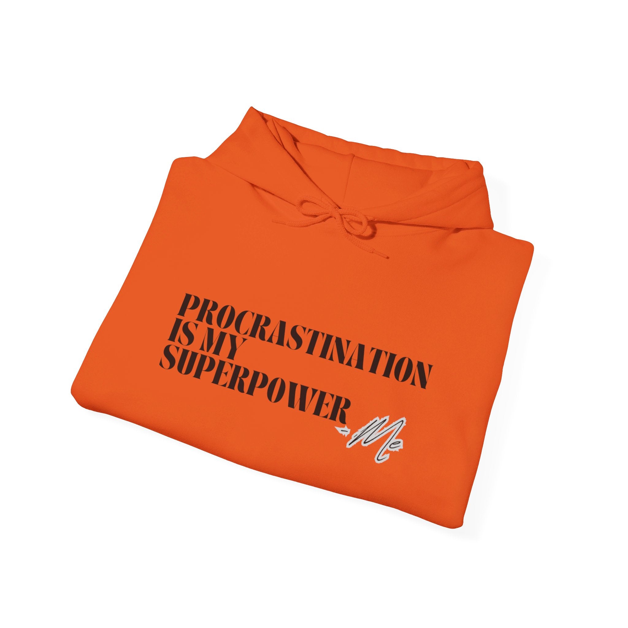 Procrastination Is My Superpower Unisex Hooded Sweatshirt