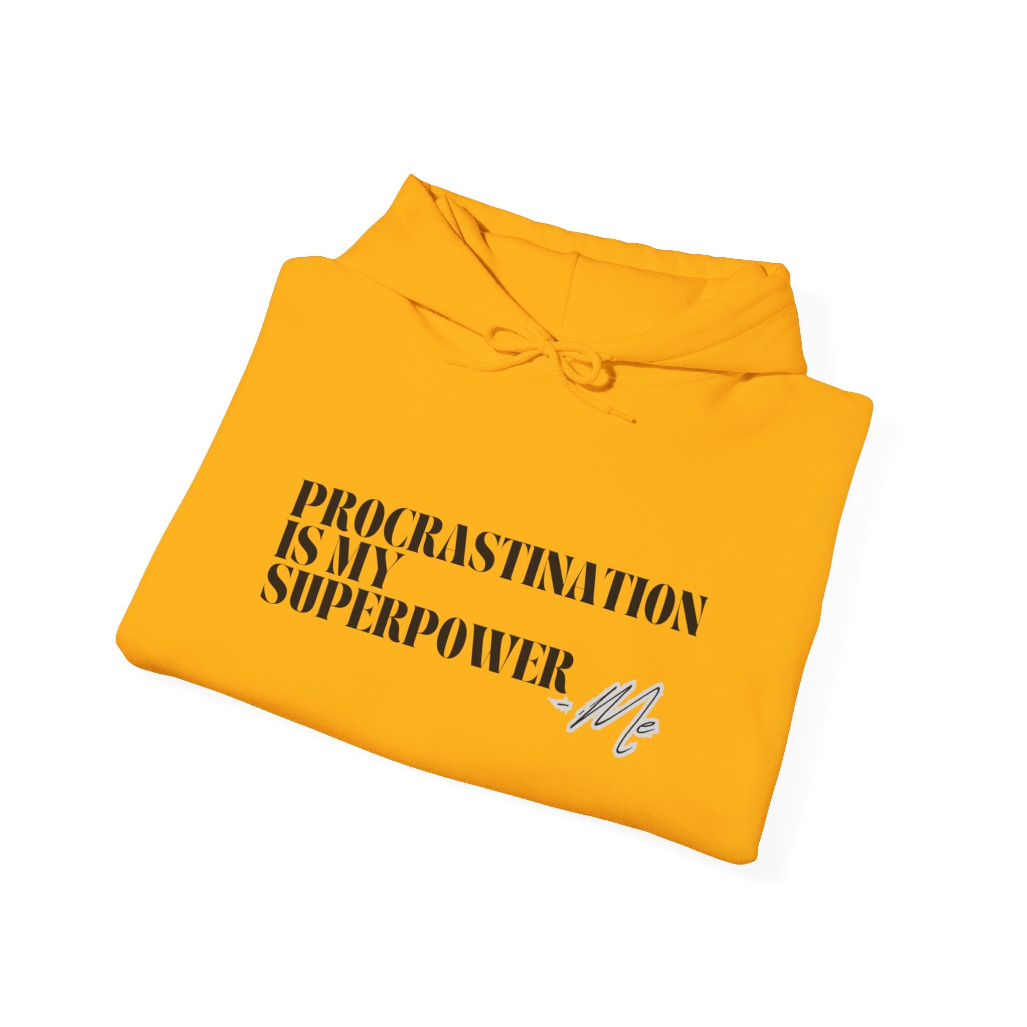 Procrastination Is My Superpower Unisex Hooded Sweatshirt