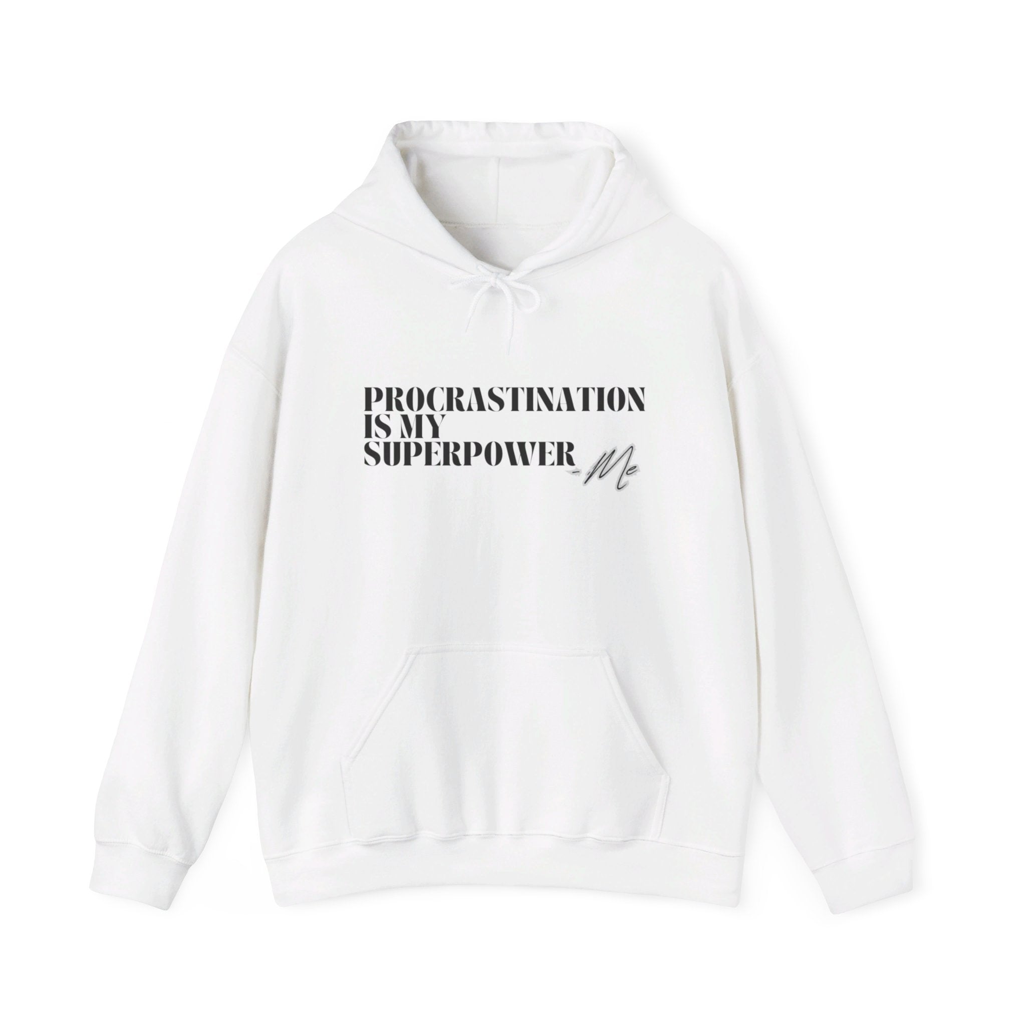 Procrastination Is My Superpower Unisex Hooded Sweatshirt