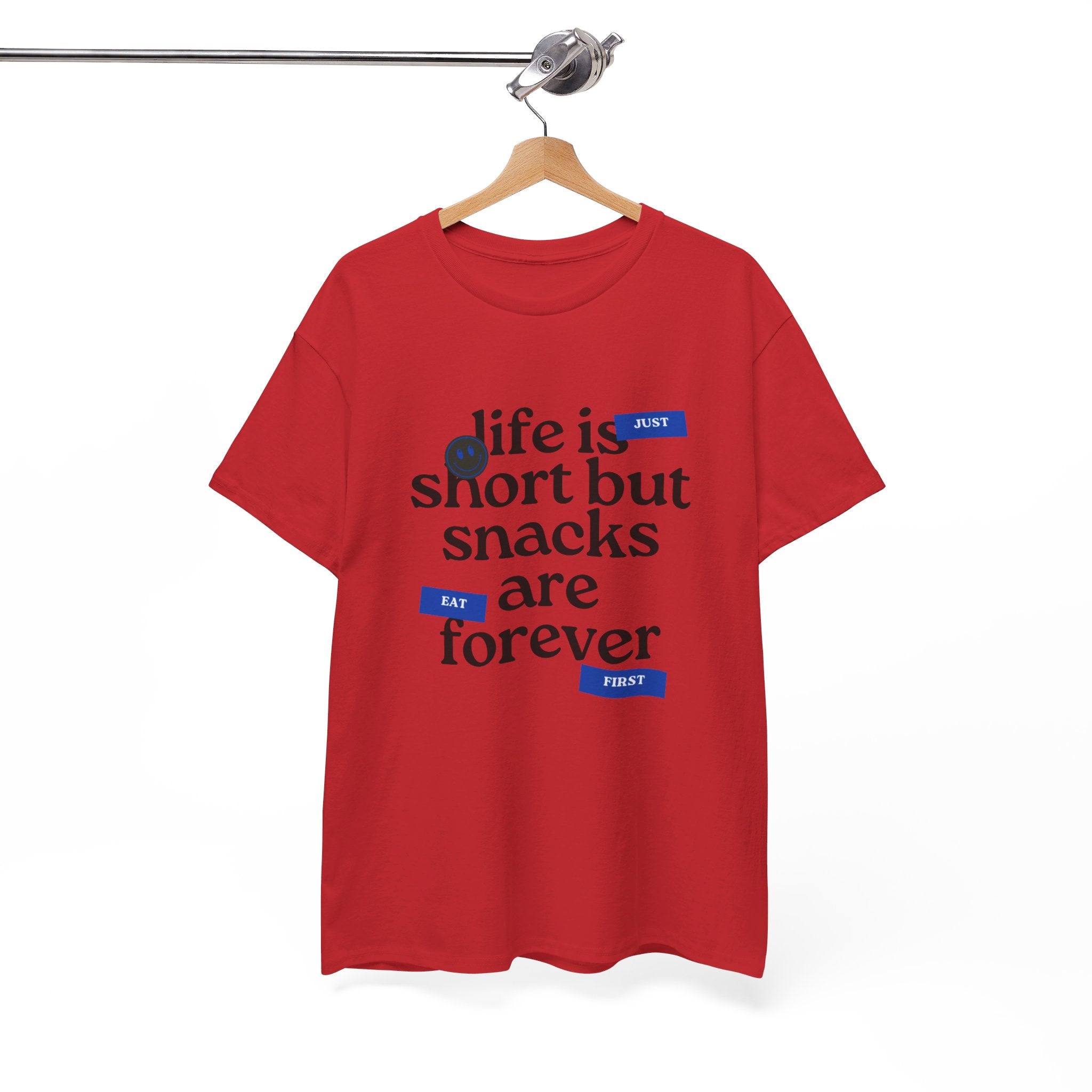 Life Is Short But Snacks Are Forever Unisex T-Shirt