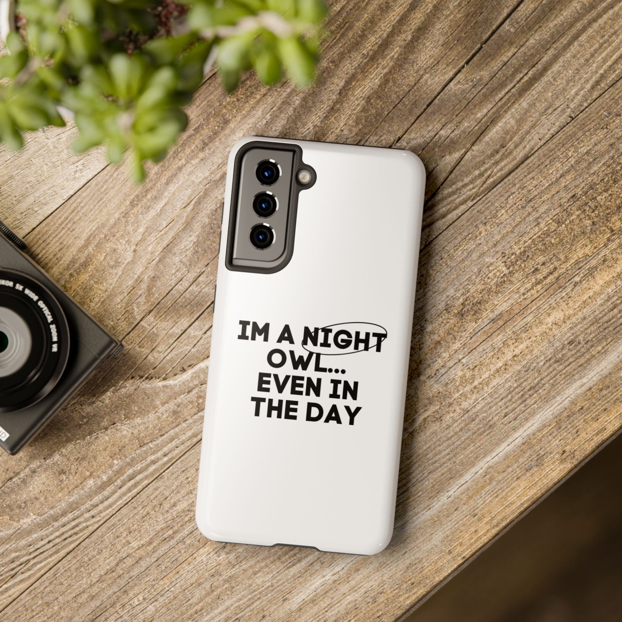 I'm A Night Owl... Even In The Day Tough Phone Cases