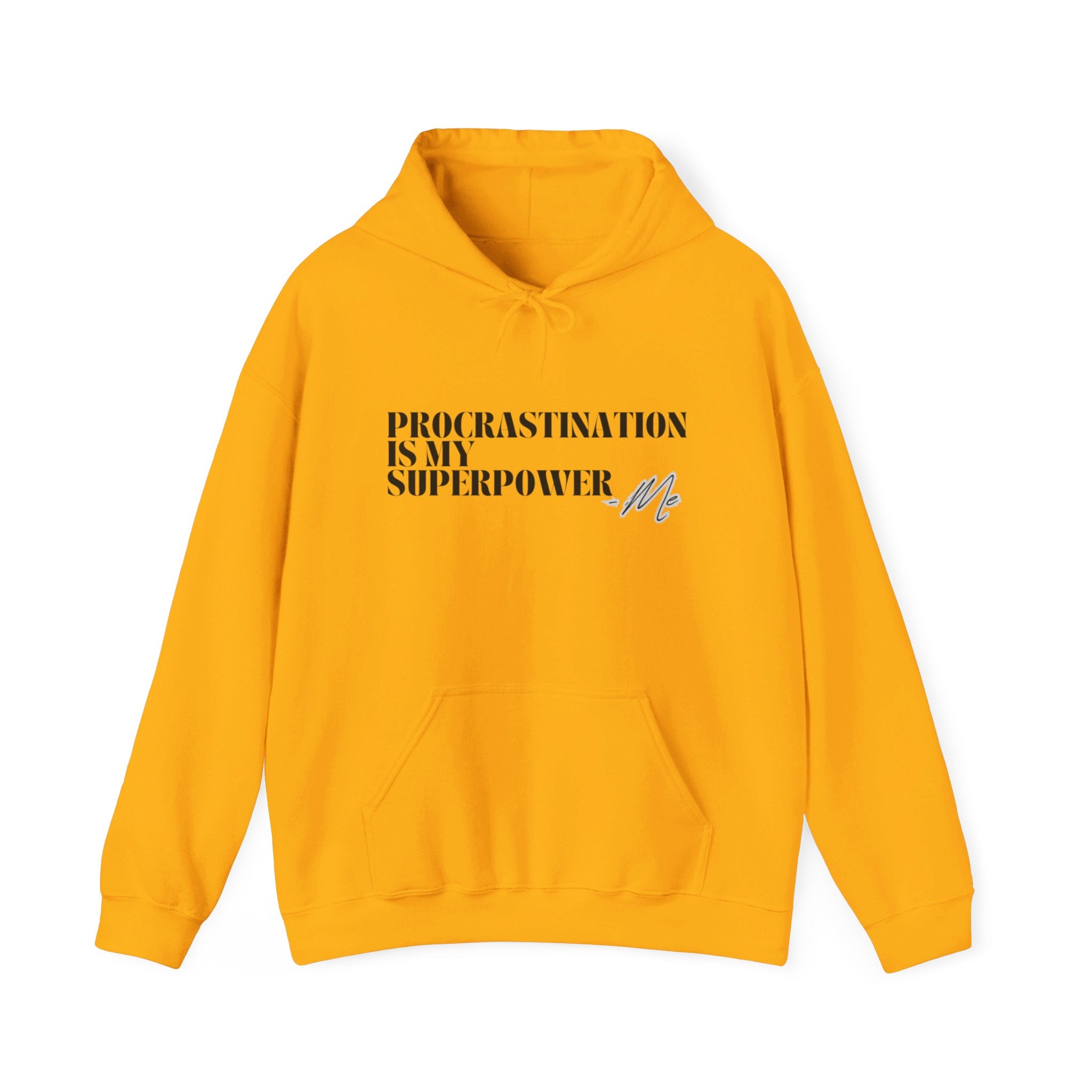 Procrastination Is My Superpower Unisex Hooded Sweatshirt