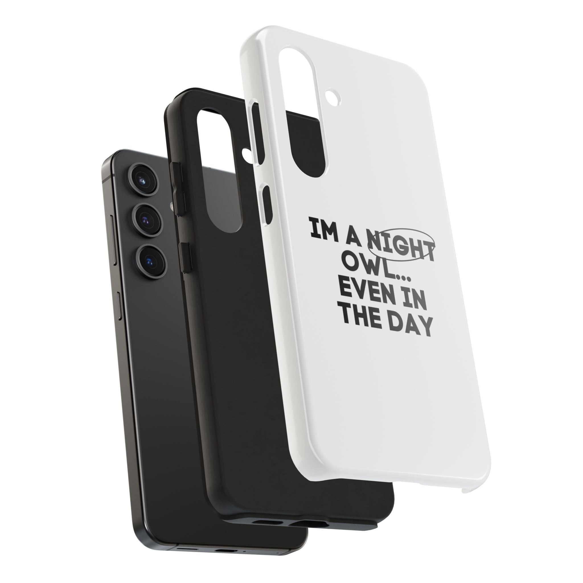 I'm A Night Owl... Even In The Day Tough Phone Cases