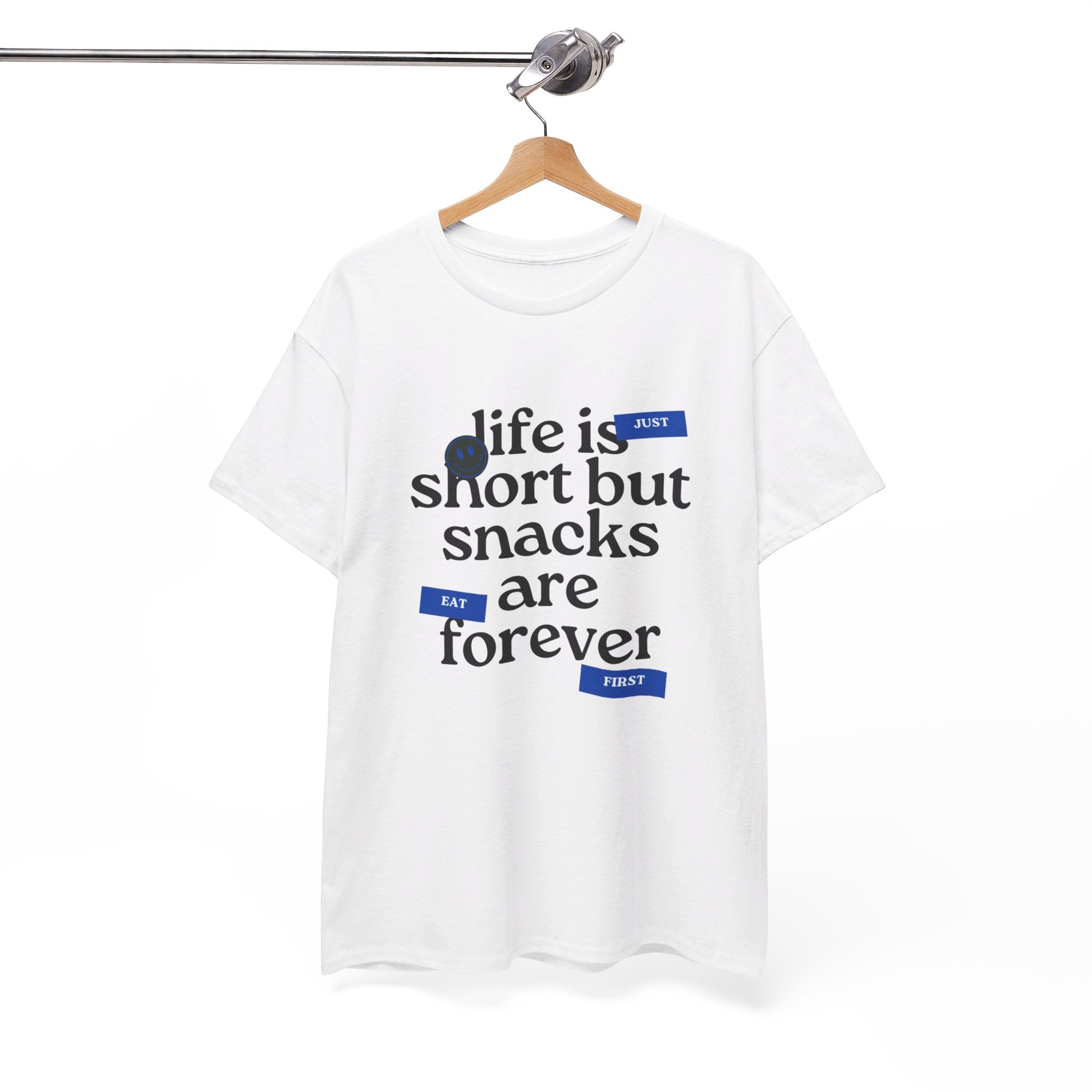 Life Is Short But Snacks Are Forever Unisex T-Shirt