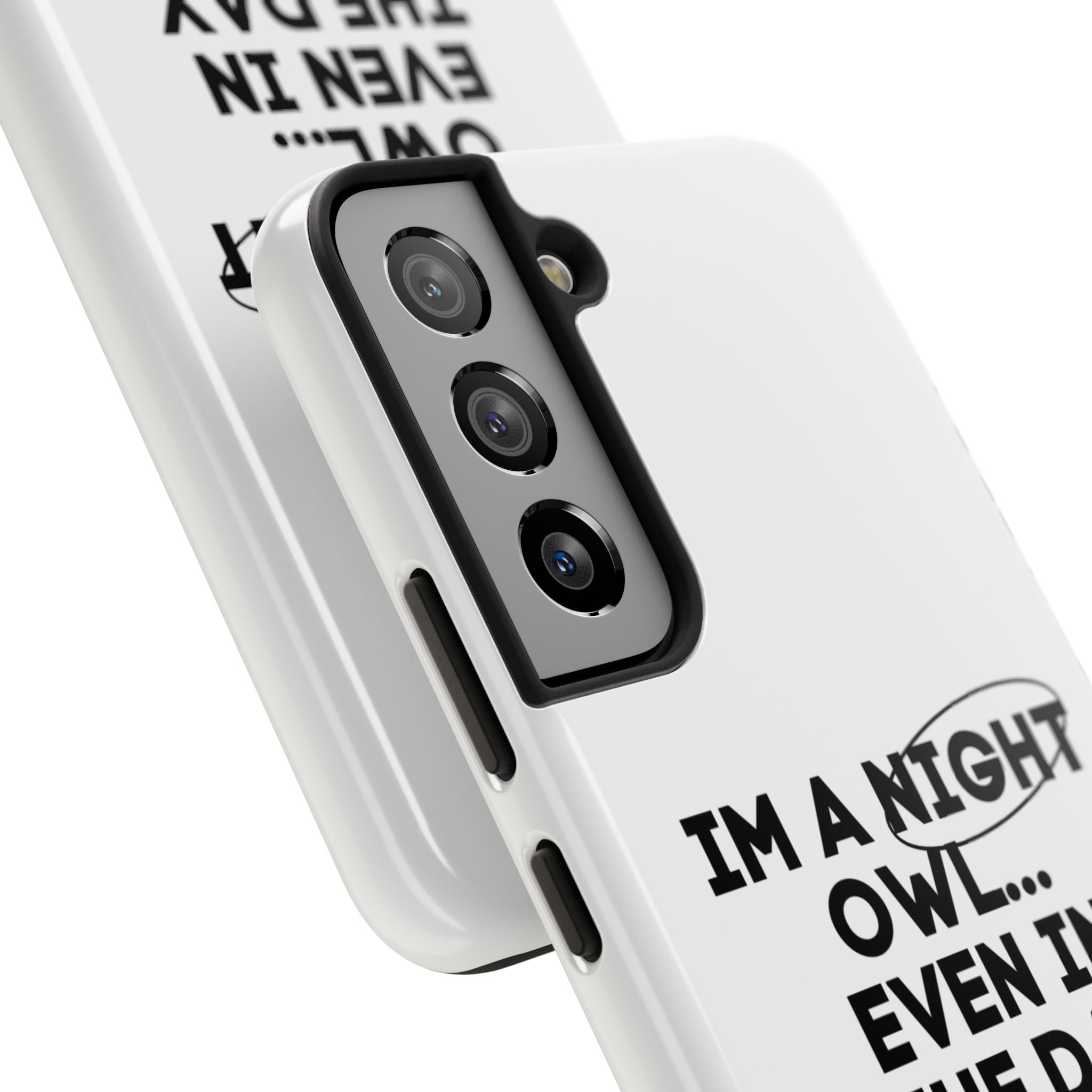 I'm A Night Owl... Even In The Day Tough Phone Cases