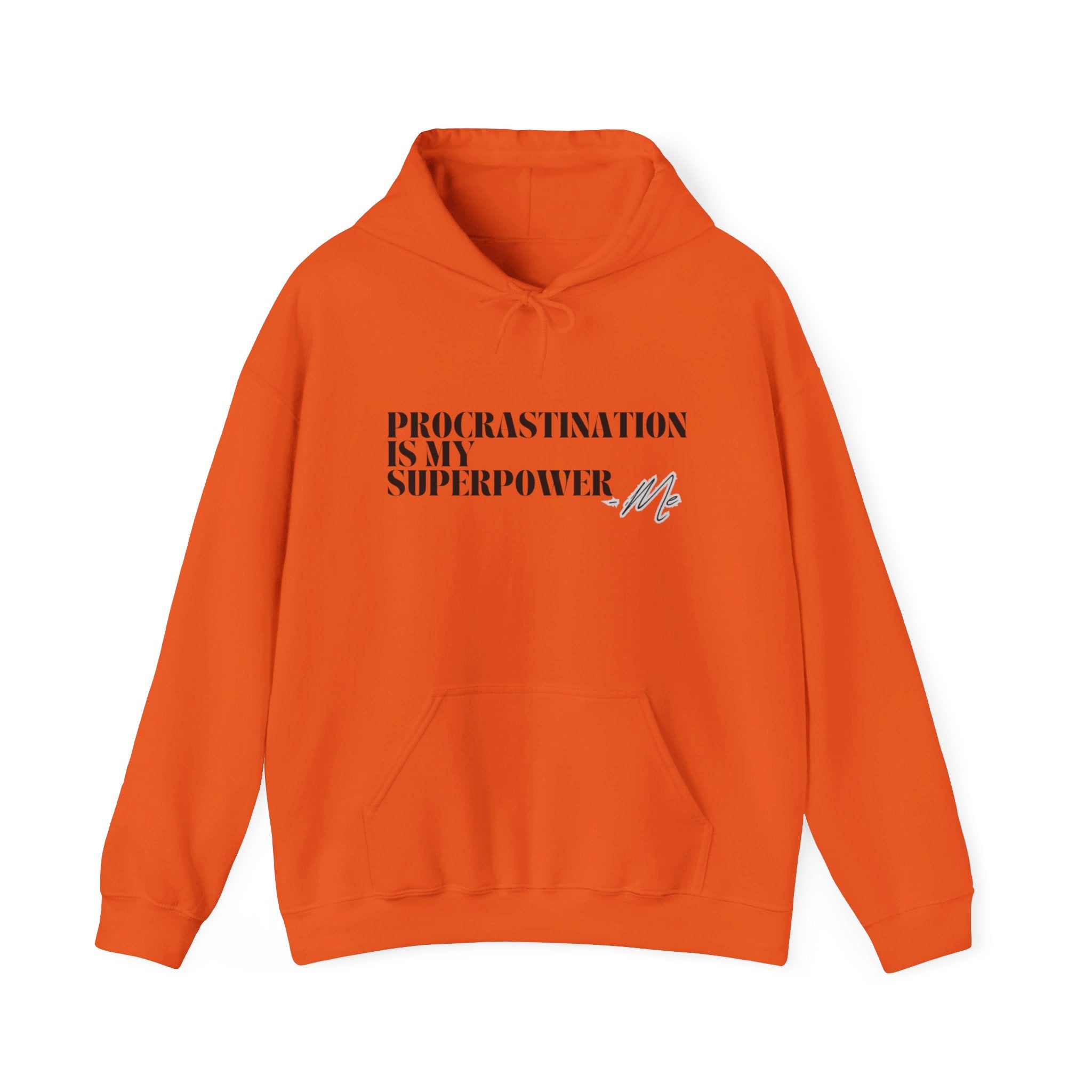 Procrastination Is My Superpower Unisex Hooded Sweatshirt