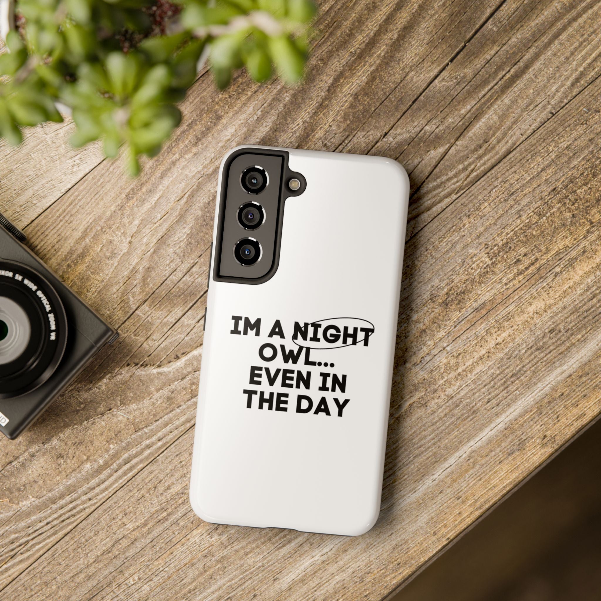 I'm A Night Owl... Even In The Day Tough Phone Cases