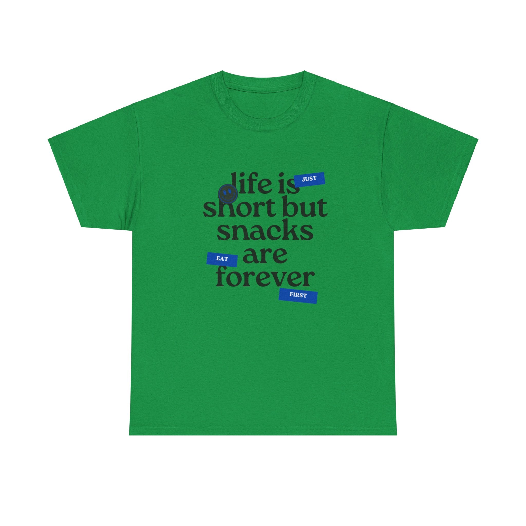 Life Is Short But Snacks Are Forever Unisex T-Shirt