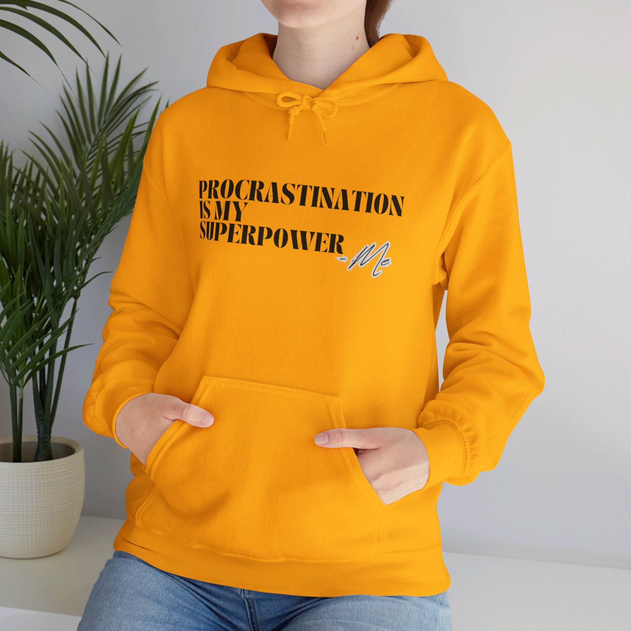 Procrastination Is My Superpower Unisex Hooded Sweatshirt