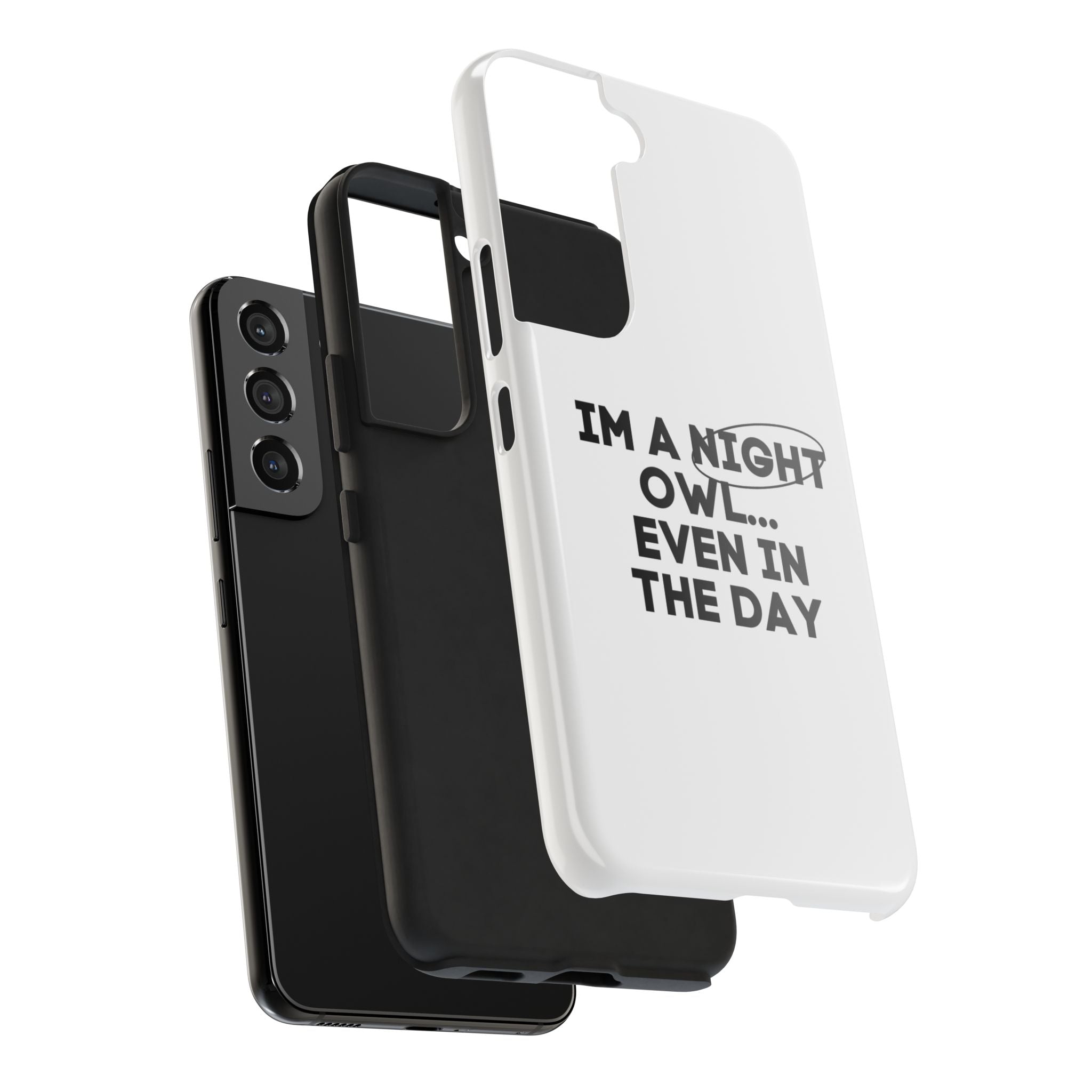 I'm A Night Owl... Even In The Day Tough Phone Cases