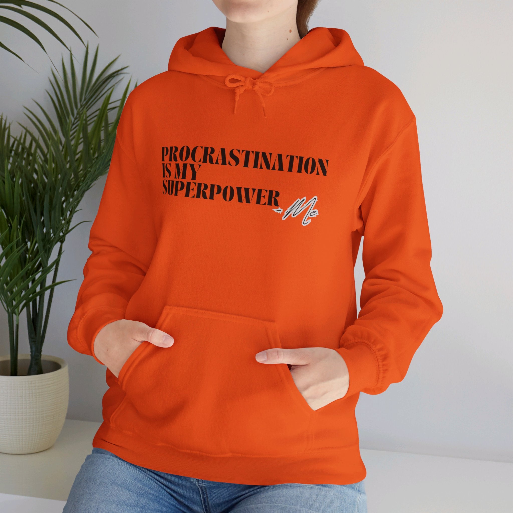 Procrastination Is My Superpower Unisex Hooded Sweatshirt