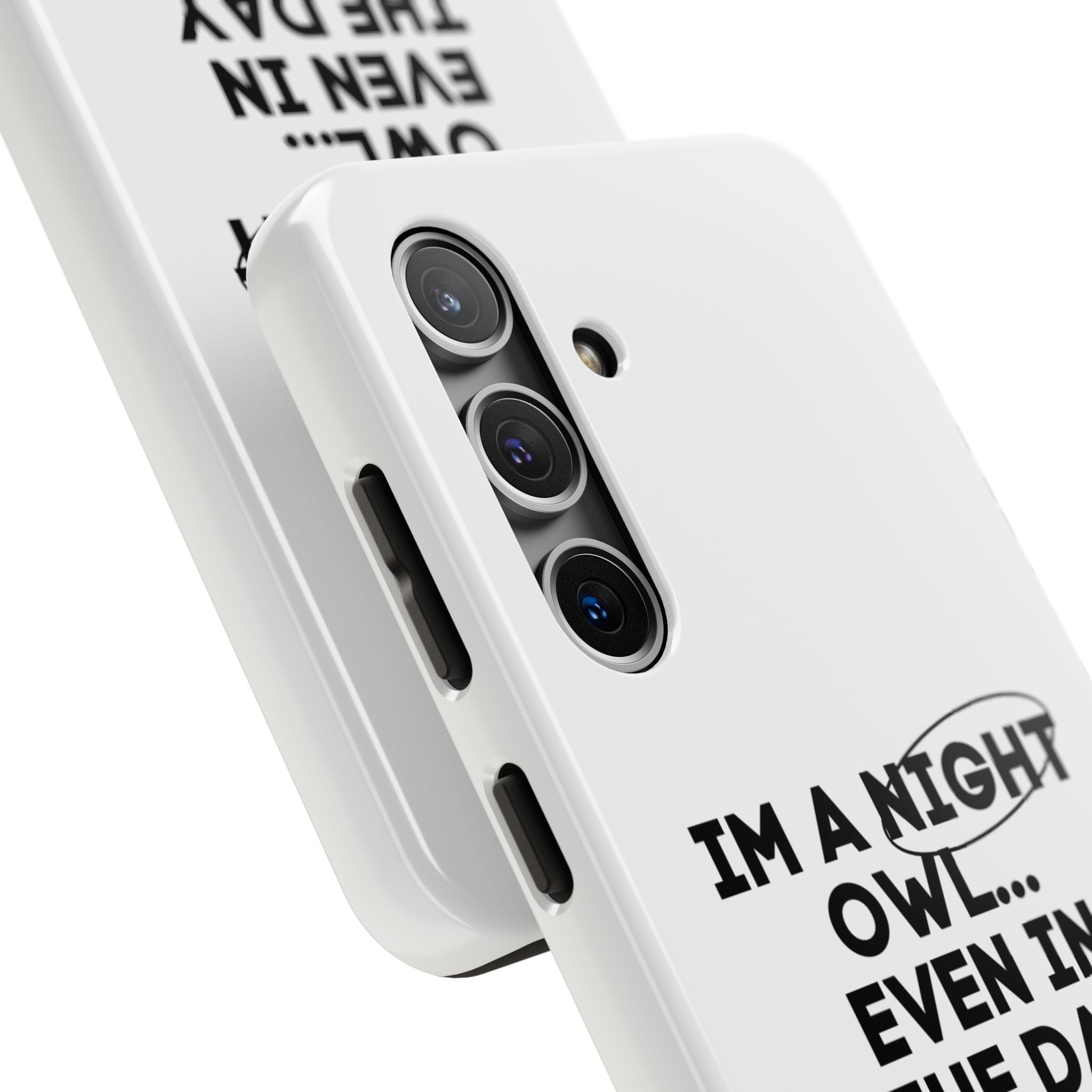 I'm A Night Owl... Even In The Day Tough Phone Cases