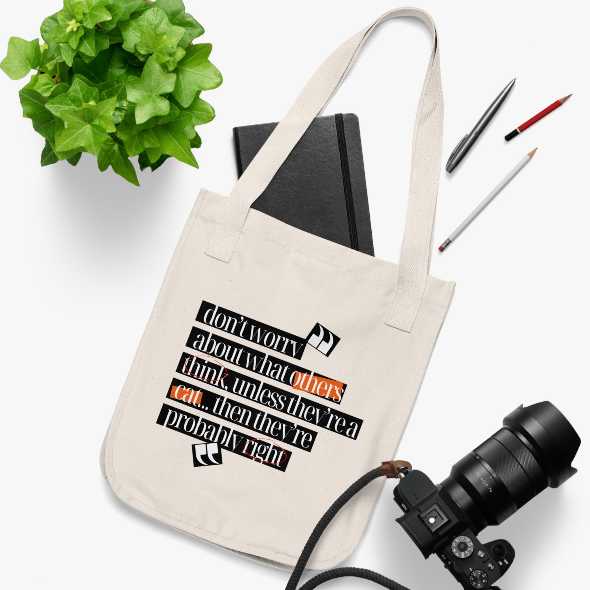 Don't Worry About What Others Think, Unless They're A Cat... Organic Canvas Tote Bag