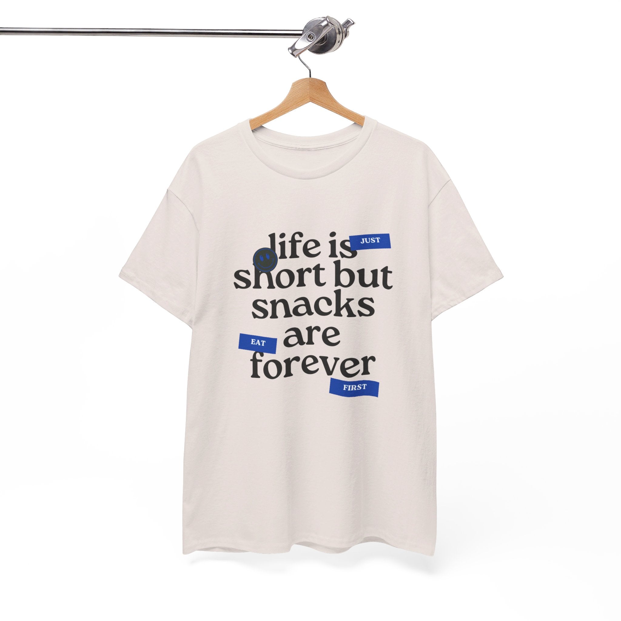 Life Is Short But Snacks Are Forever Unisex T-Shirt