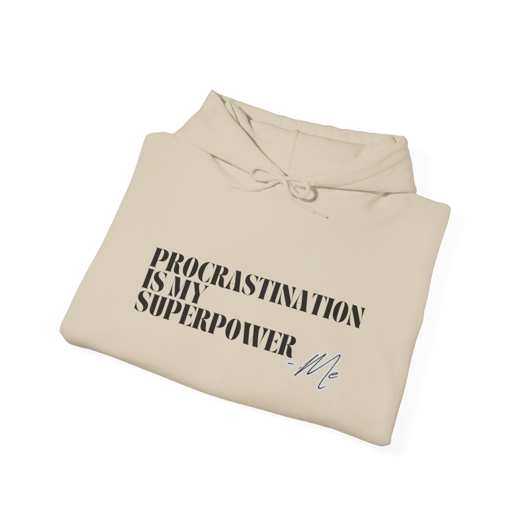 Procrastination Is My Superpower Unisex Hooded Sweatshirt