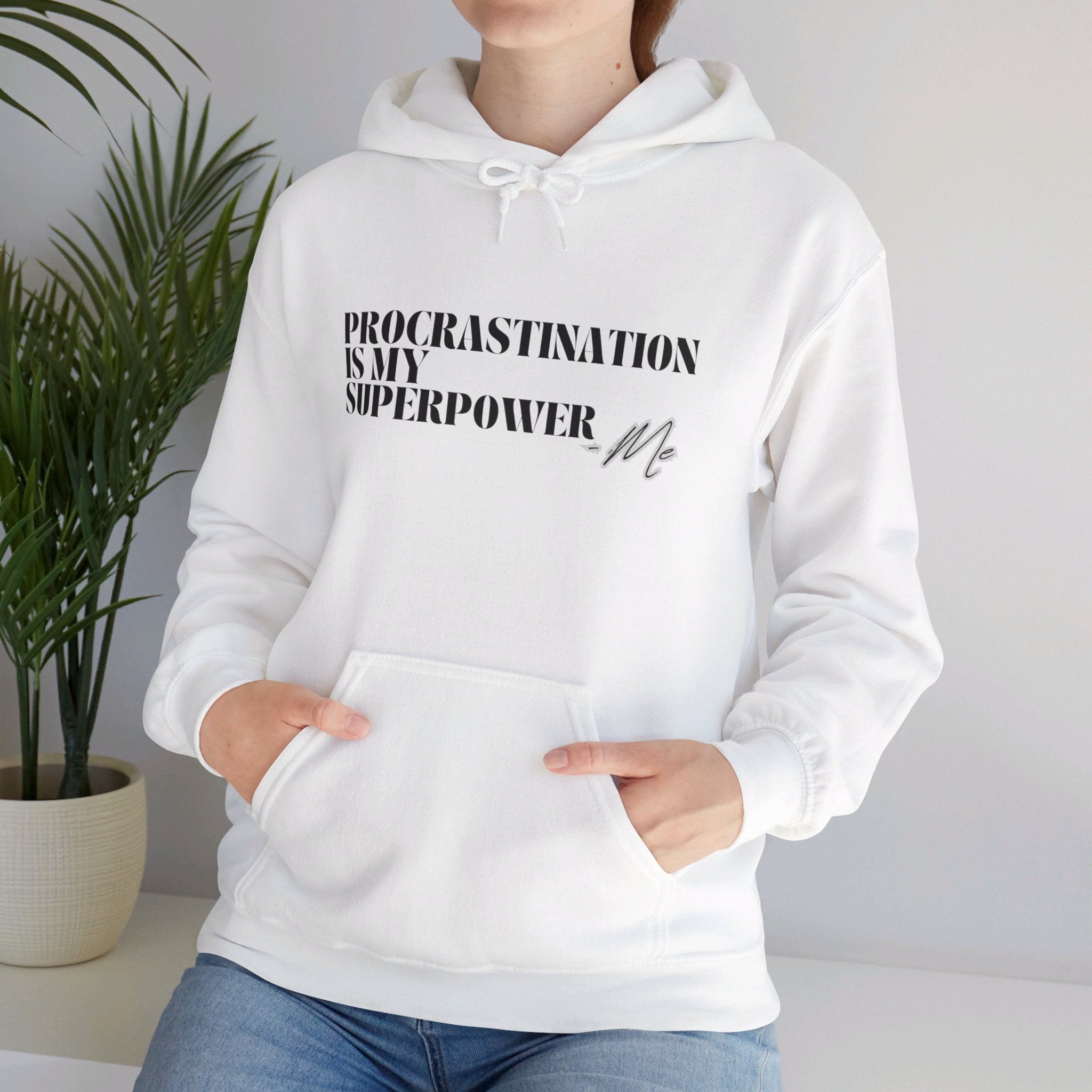 Procrastination Is My Superpower Unisex Hooded Sweatshirt