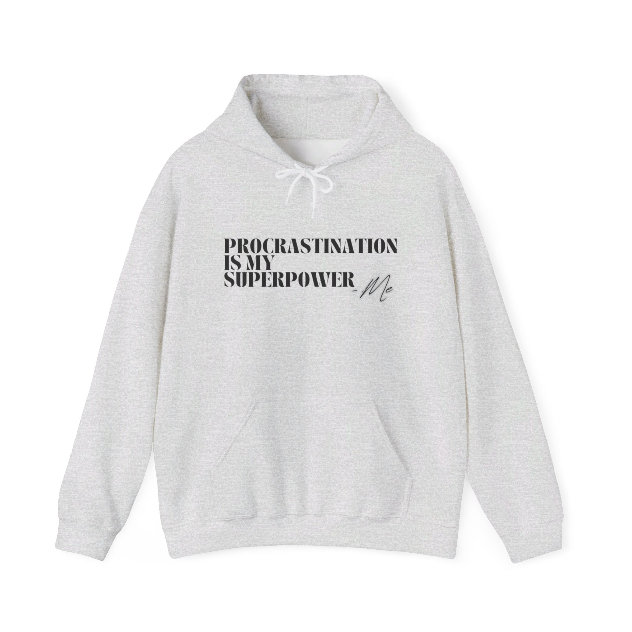 Procrastination Is My Superpower Unisex Hooded Sweatshirt