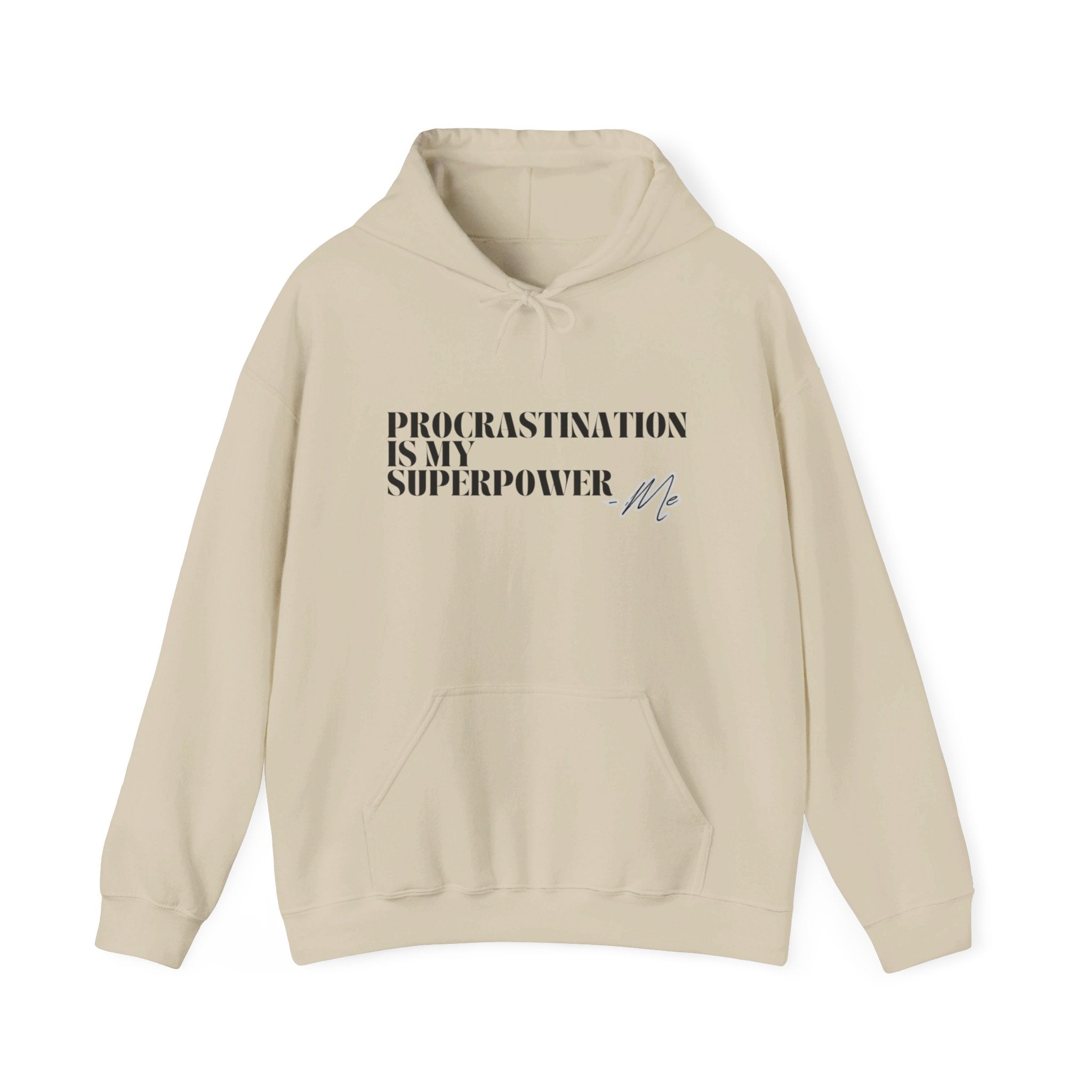 Procrastination Is My Superpower Unisex Hooded Sweatshirt