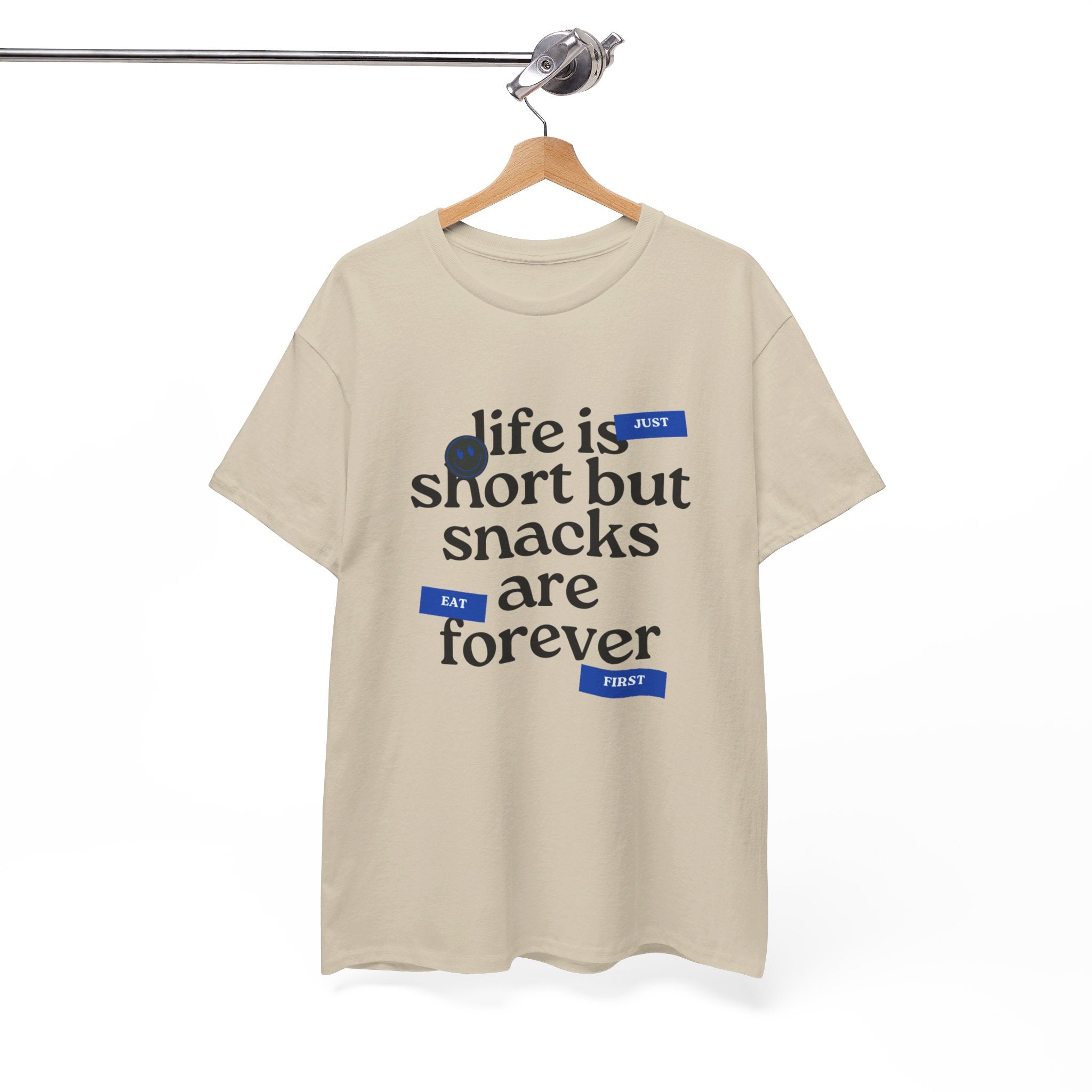 Life Is Short But Snacks Are Forever Unisex T-Shirt