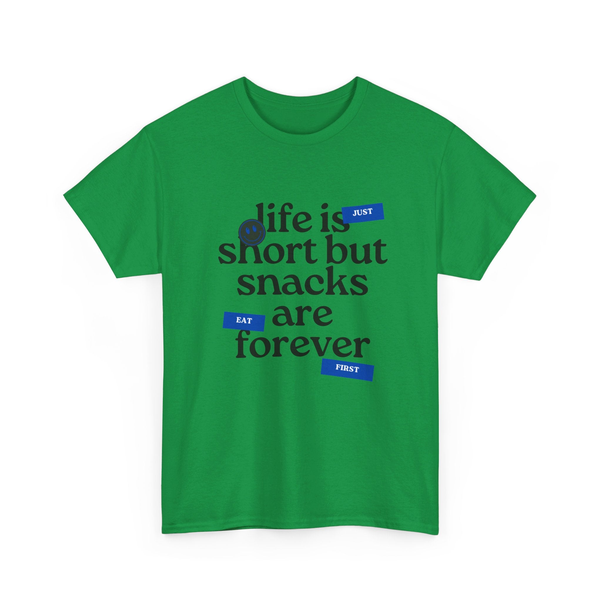 Life Is Short But Snacks Are Forever Unisex T-Shirt