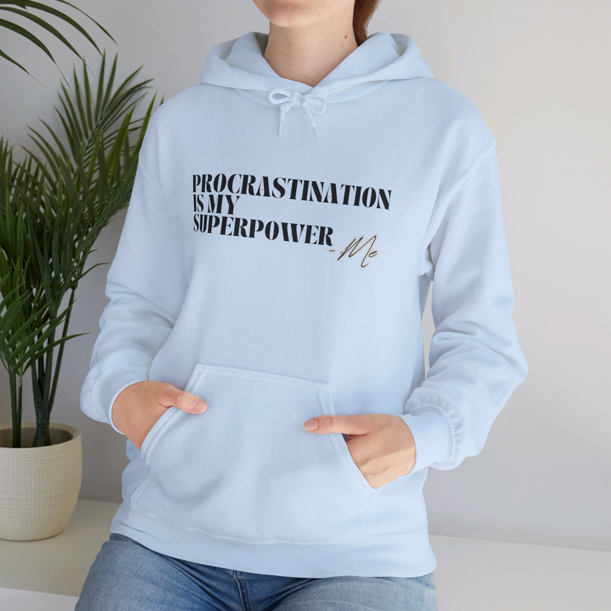 Procrastination Is My Superpower Unisex Hooded Sweatshirt