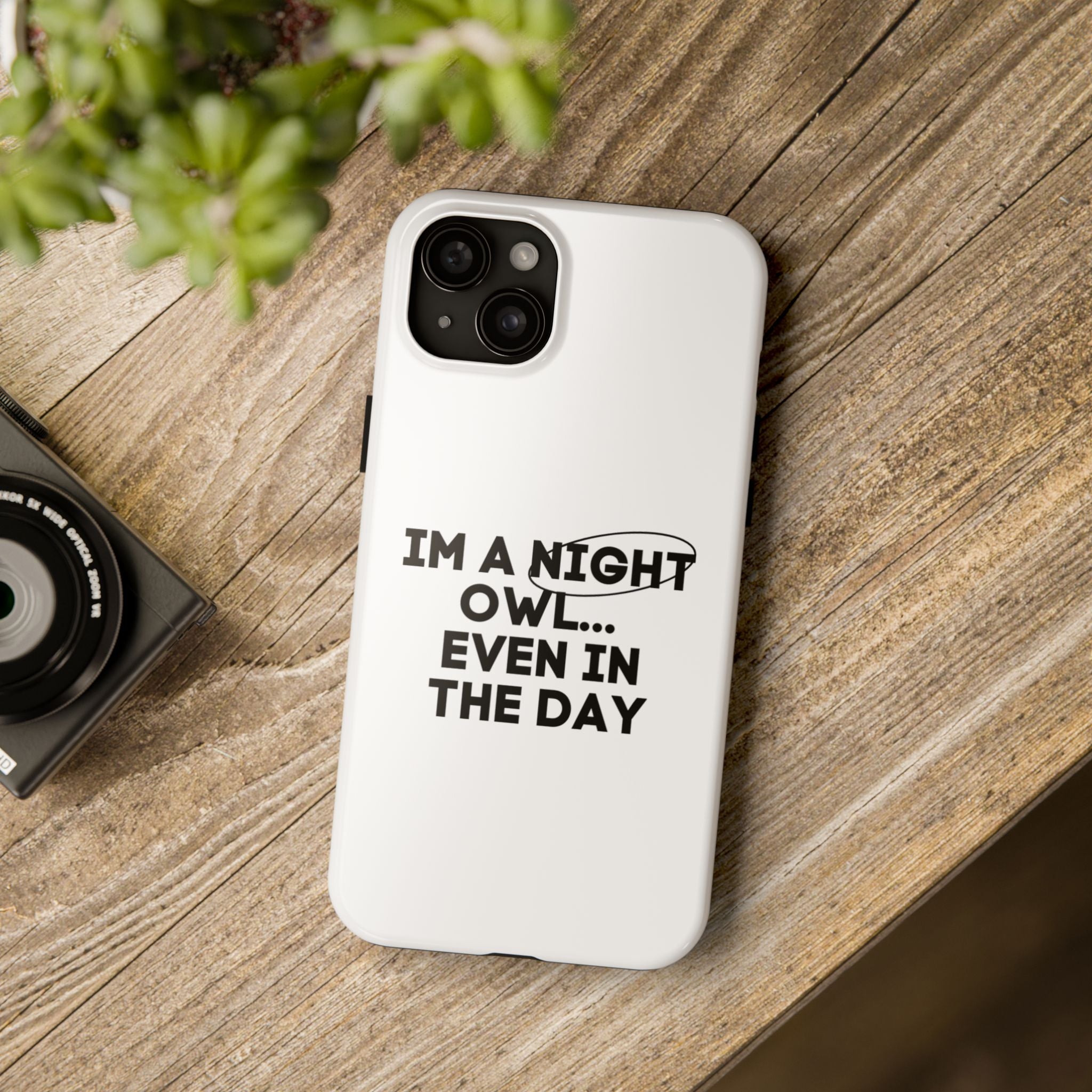 I'm A Night Owl... Even In The Day Tough Phone Cases